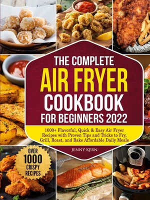 cover image of The Complete Air Fryer Cookbook for Beginners 2022